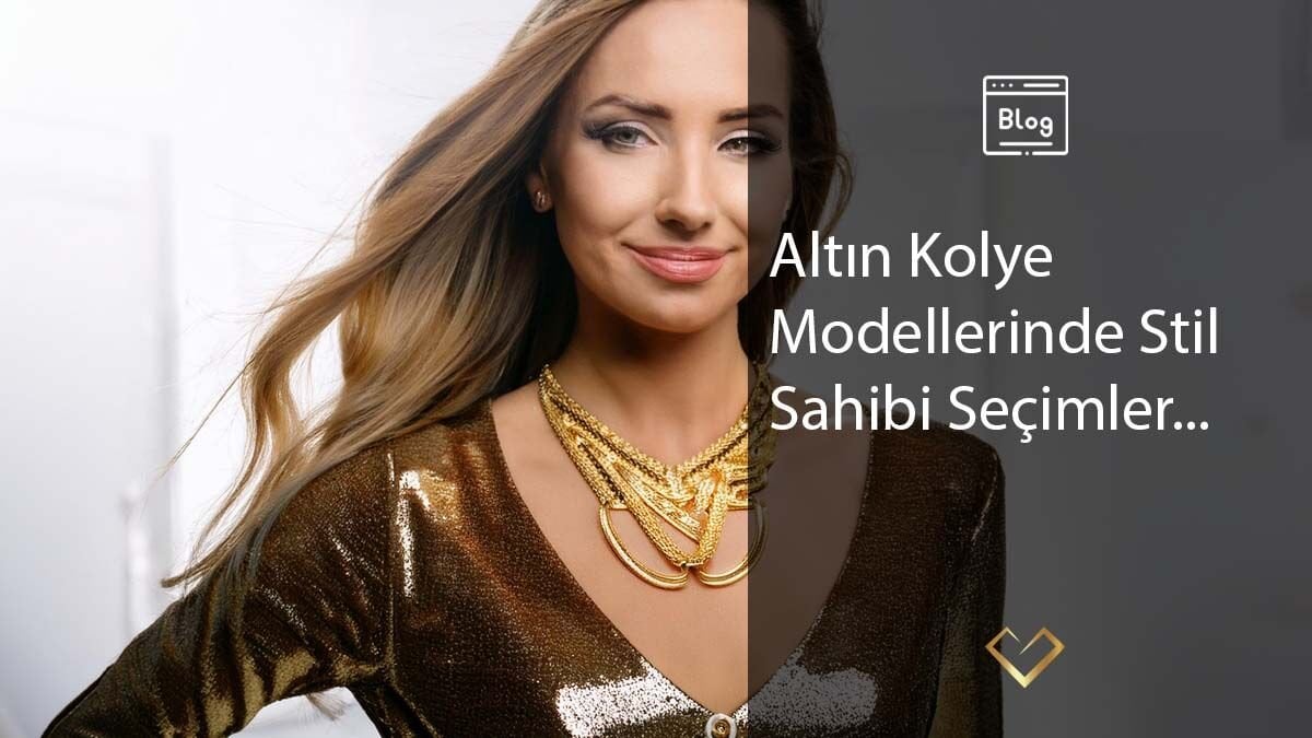 Altın Kolye Modellerinde Stil Sahibi Seçimler